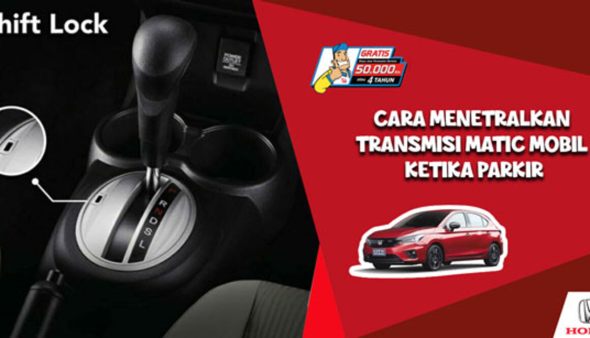 Cara Menetralkan Transmisi Matic Mobil Ketika Parkir