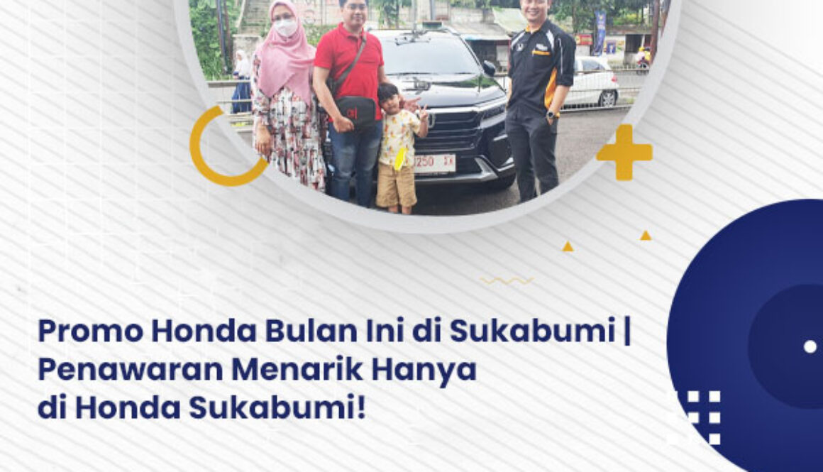 Promo Honda Bulan Ini di Sukabumi